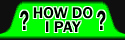 How Do I Pay?